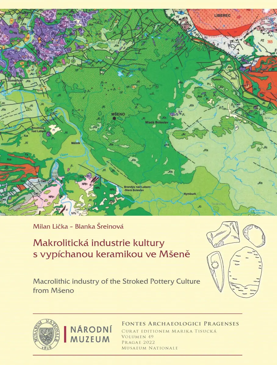 Makrolitická industrie kultury s vypíchanou keramikou ve Mšeně - Milan Lička, Blanka Šreinová