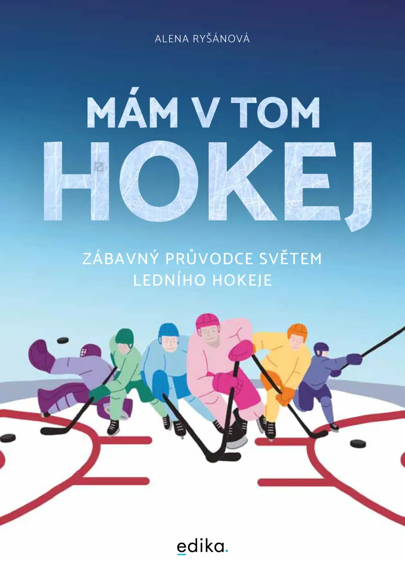 Mám v tom hokej - zábavný průvodce světem ledního hokeje