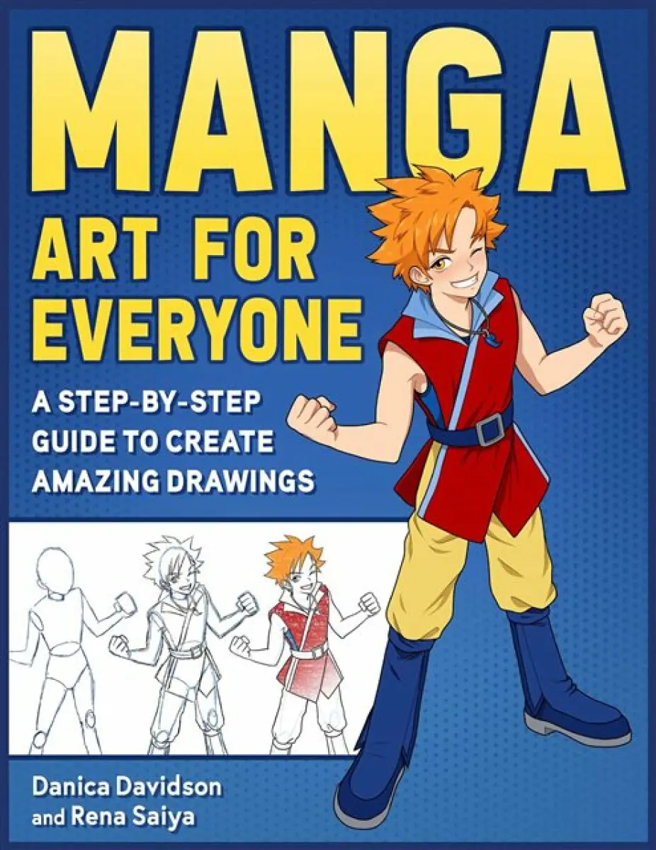 Manga Art for Everyone - Danica Davidson, Rena Saiya