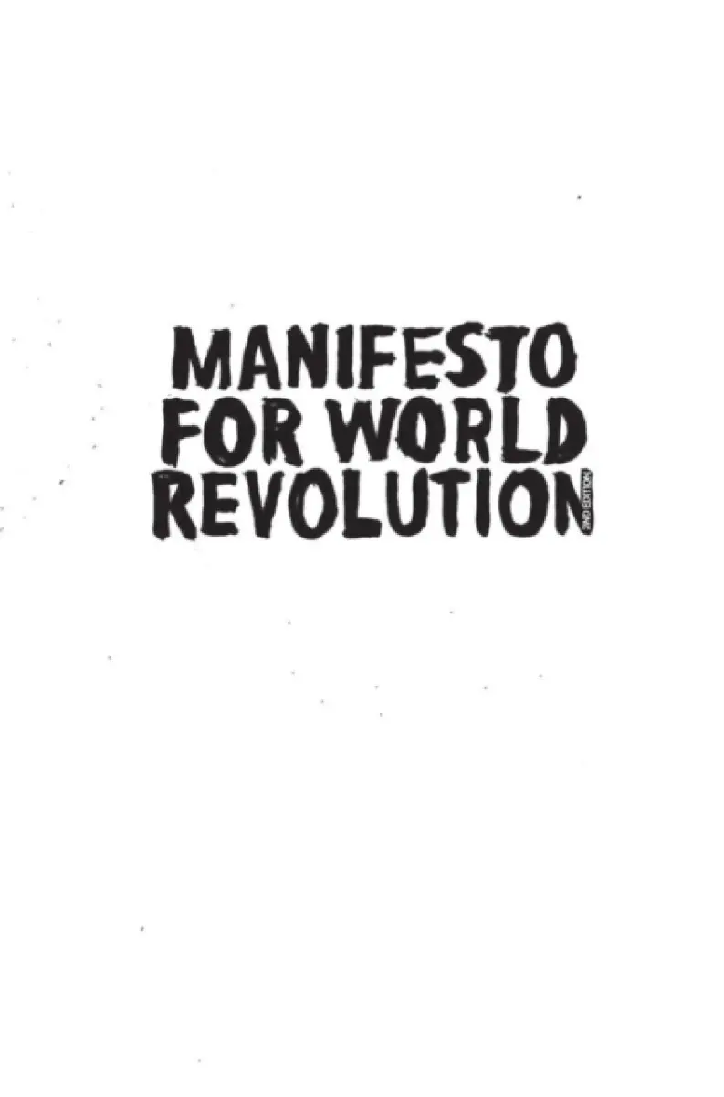 Manifesto for World Revolution 2nd edition - Grierson Bruce, Pedro Inoue, Kalle Lasn
