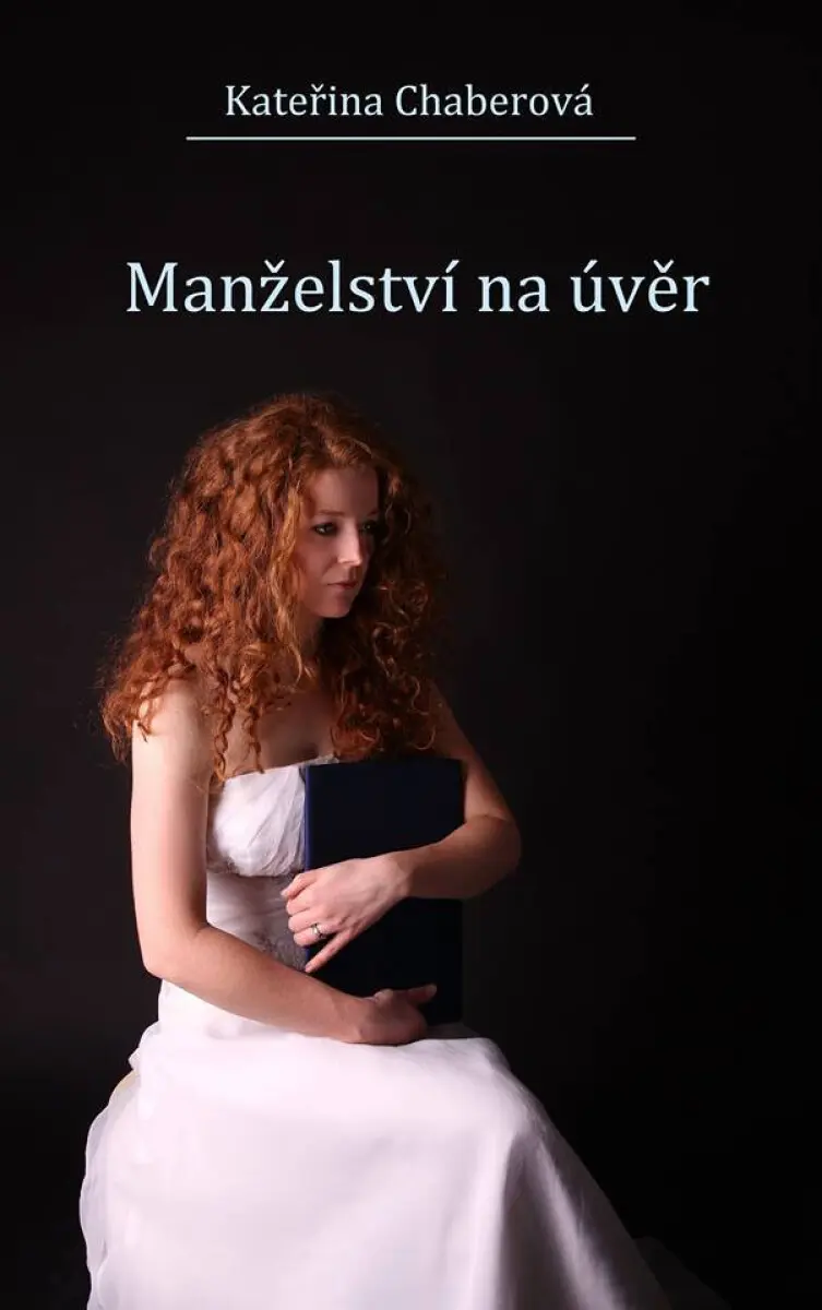 Manželství na úvěr - Kateřina Chaberová