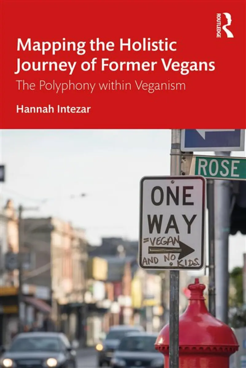Mapping the Holistic Journey of Former Vegans - Hannah Intezar