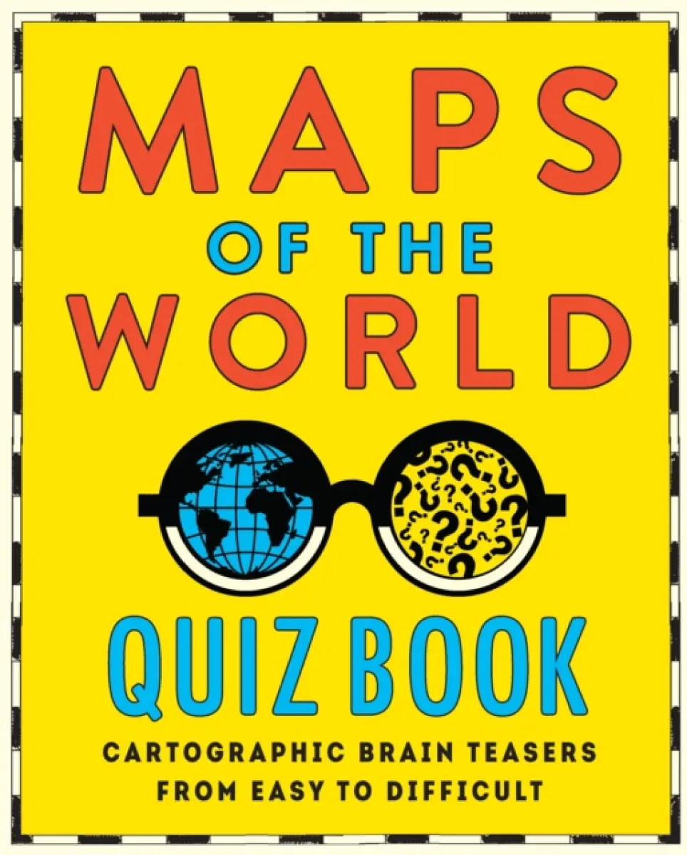 Maps of the World Quiz Book - Hardie Grant Explore
