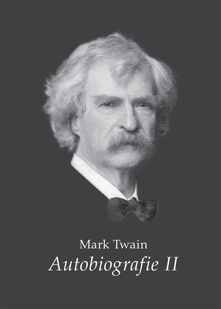 Mark Twain - Autobiografie II. - Mark Twain