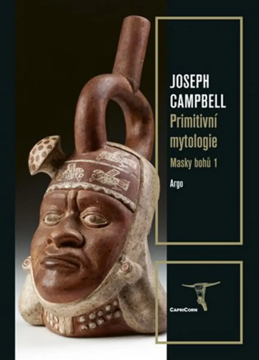 Masky bohů 1 - Primitivní mytologie - Joseph Campbell