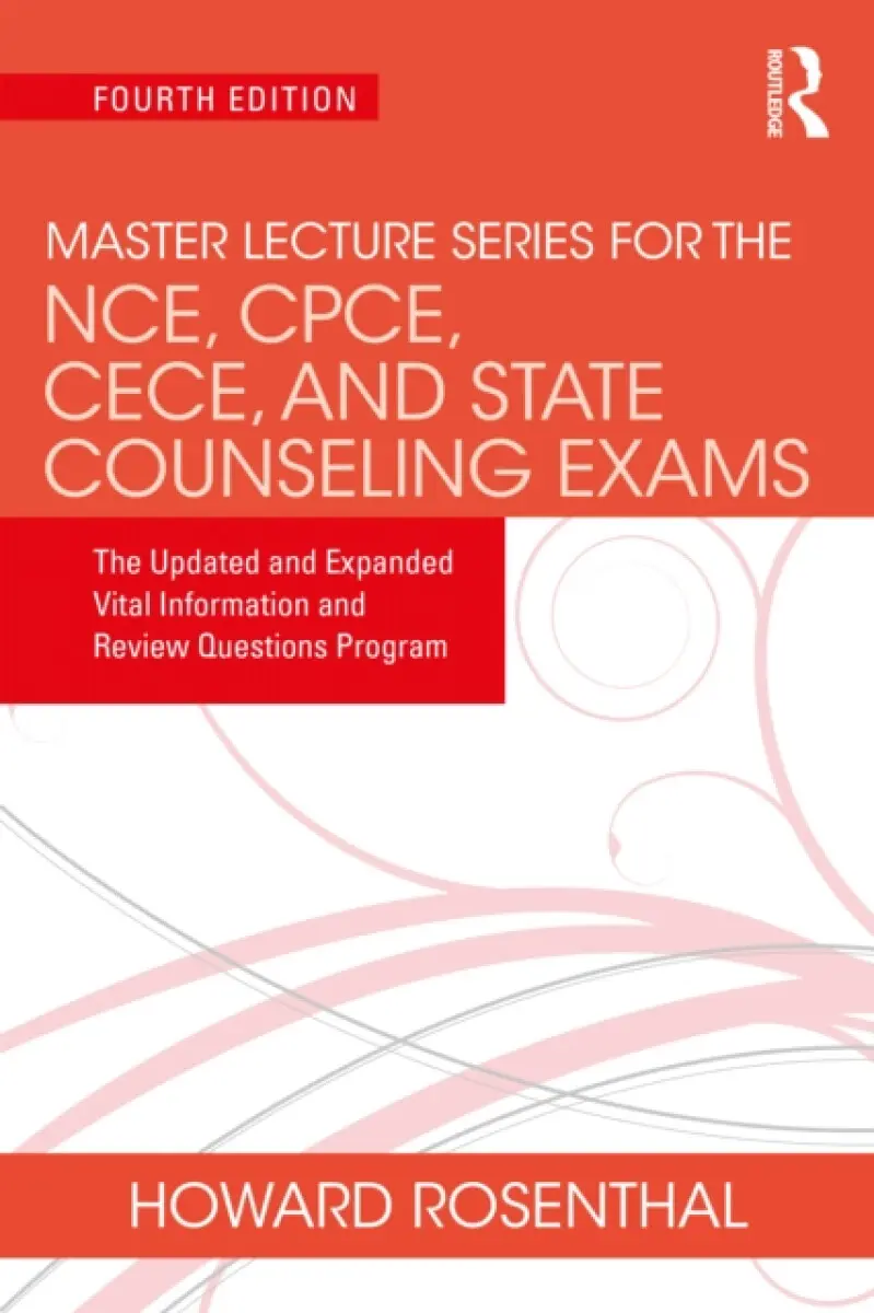 Master Lecture Series for the NCE, CPCE, CECE, and State Counseling Exams - Howard Rosenthal, Unknown Author