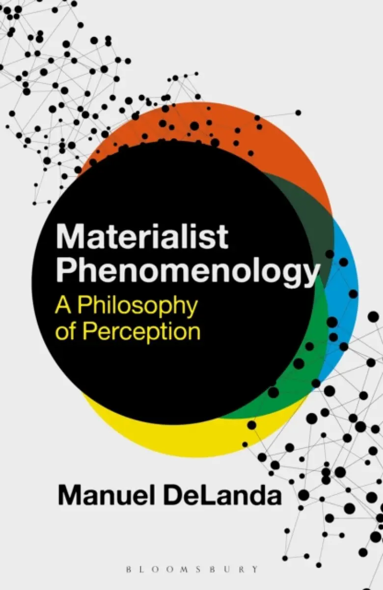 Materialist Phenomenology - Professor Manuel DeLanda
