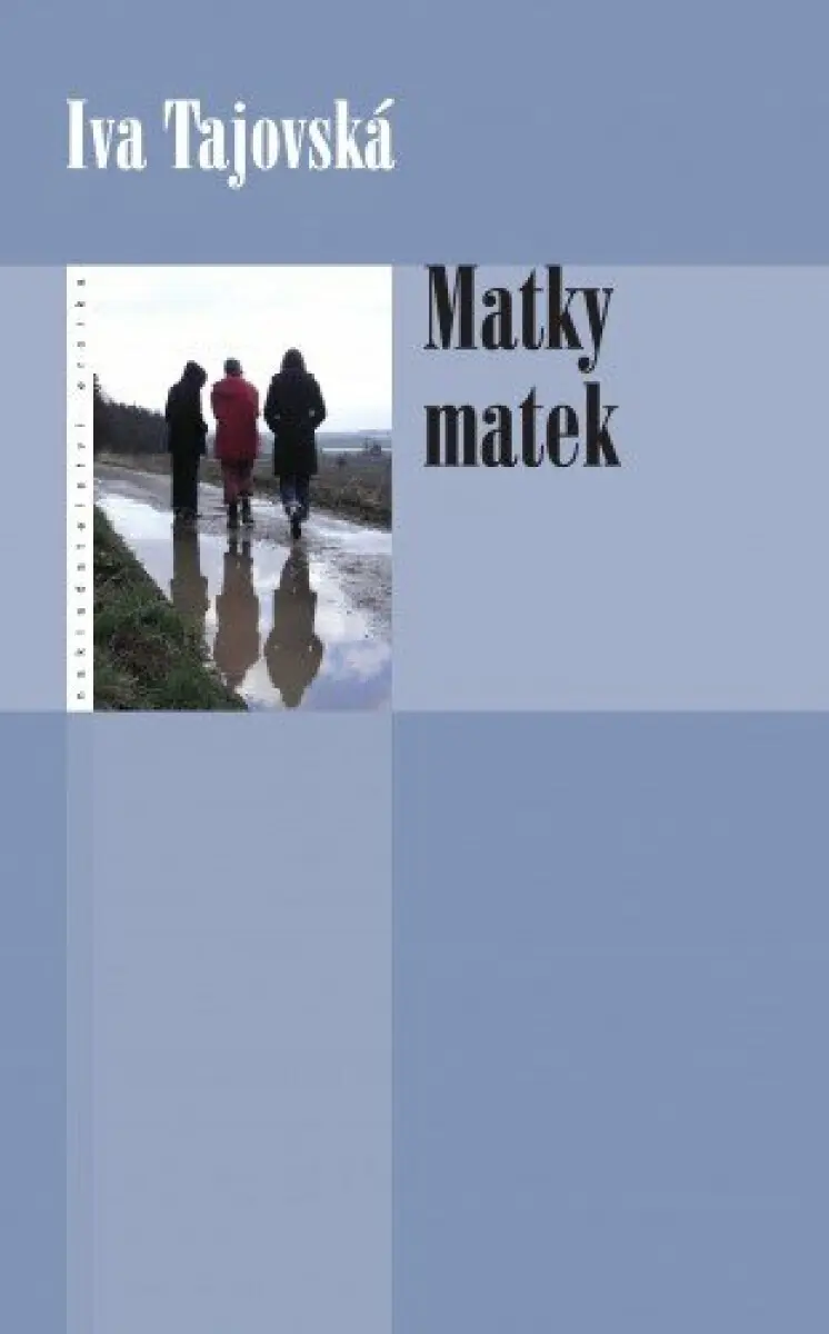 Matky matek - Iva Tajovská