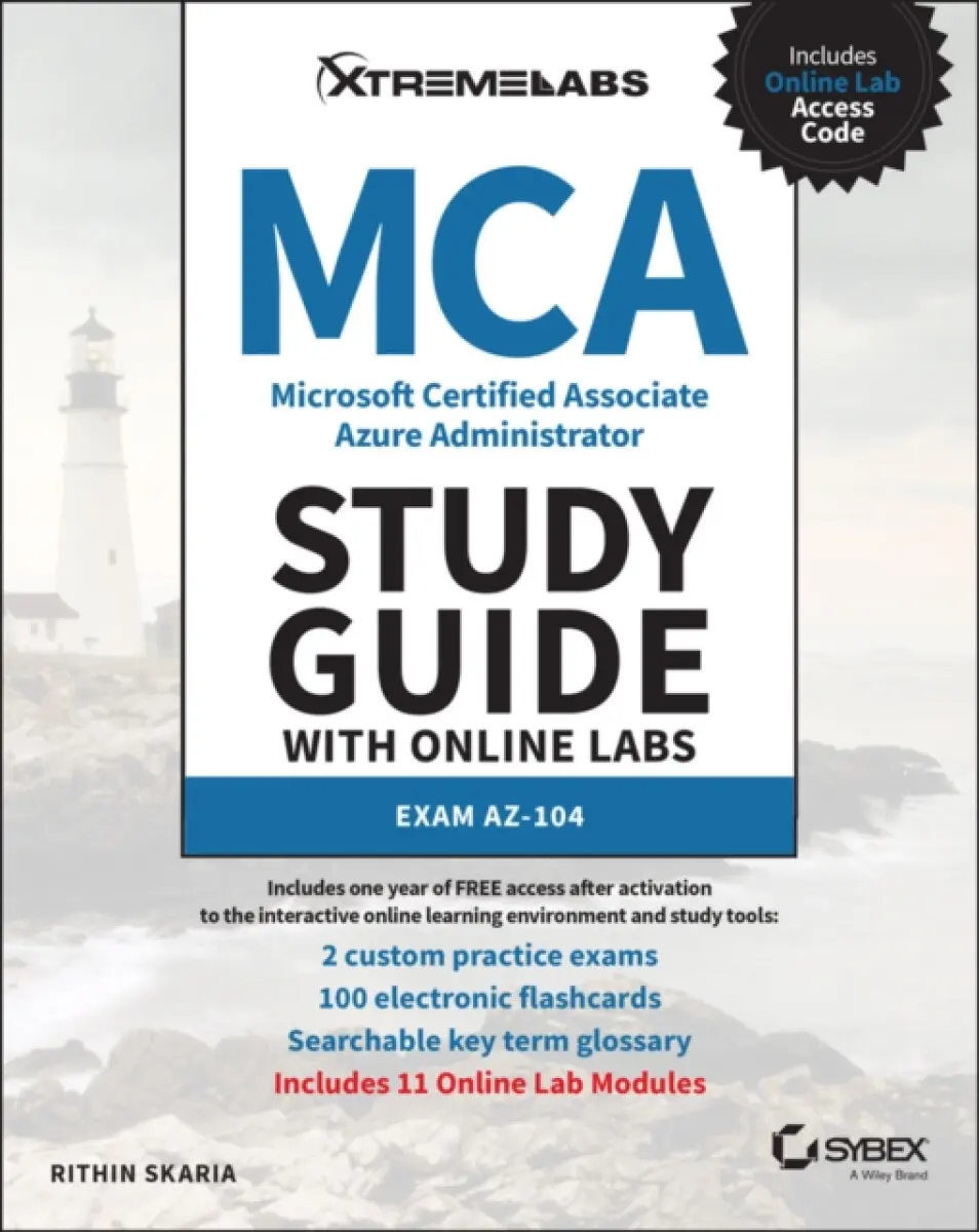 Microsoft Certified Associate Azure Administrator Study Guide with Online Labs: Exam AZ–104 - Rithin Skaria