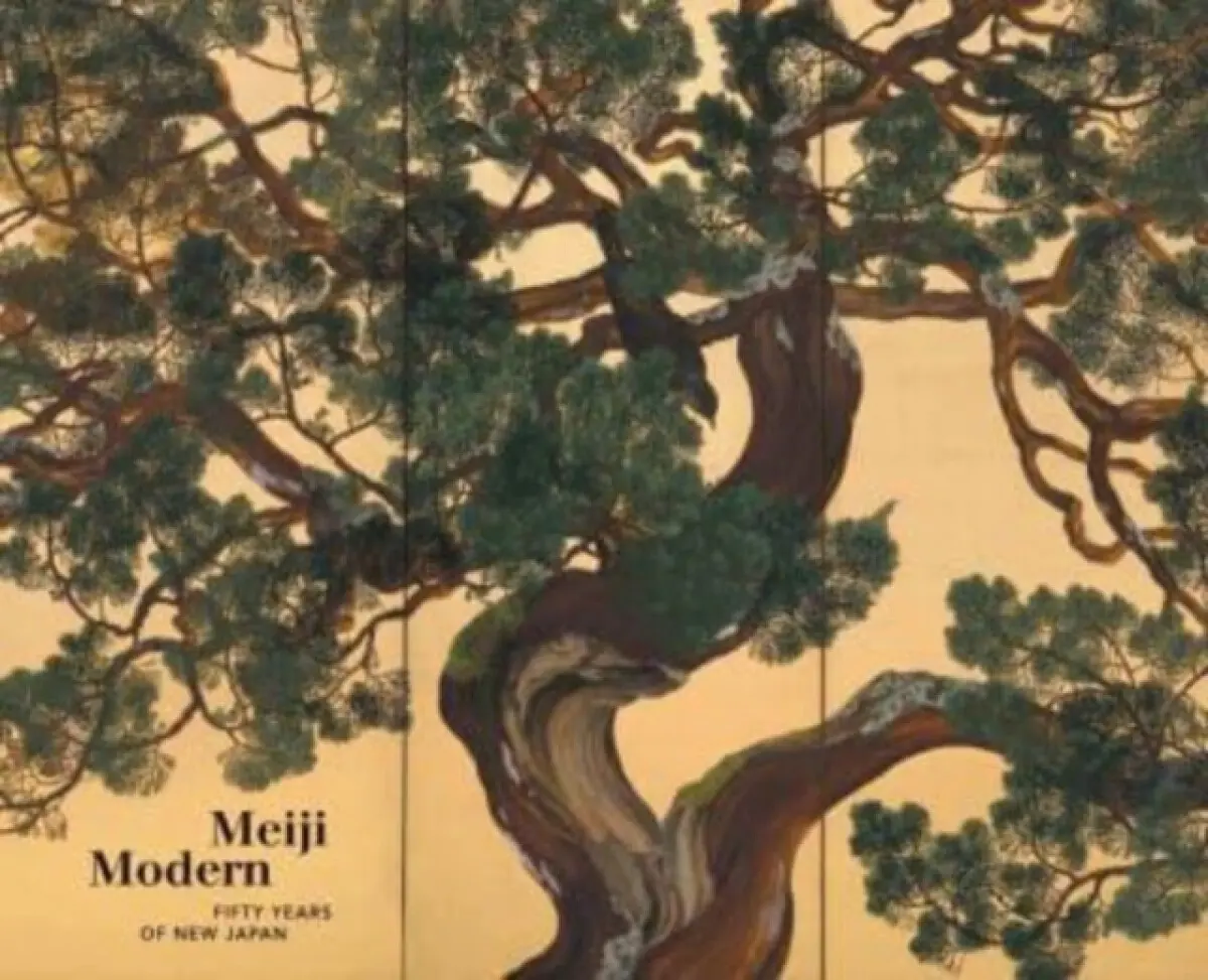 Meiji Modern – Fifty Years of New Japan - Bradley M. Bailey, Chelsea Foxwell