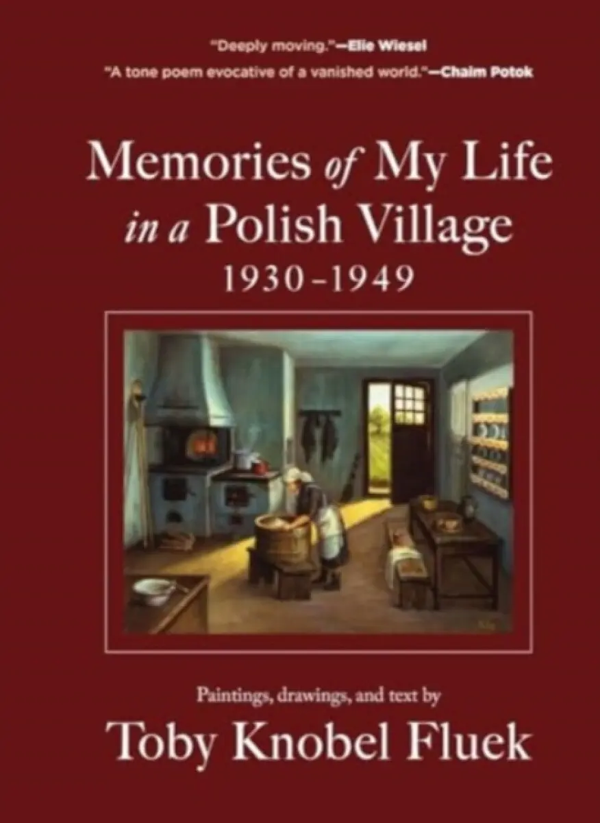 Memories of My Life in a Polish Village, 1930–1949 - Toby Knobel Fluek