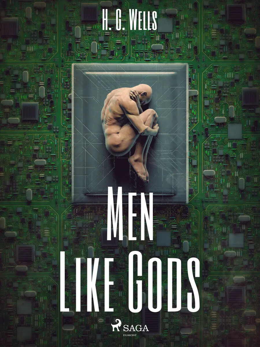 Men Like Gods - Herbert George Wells