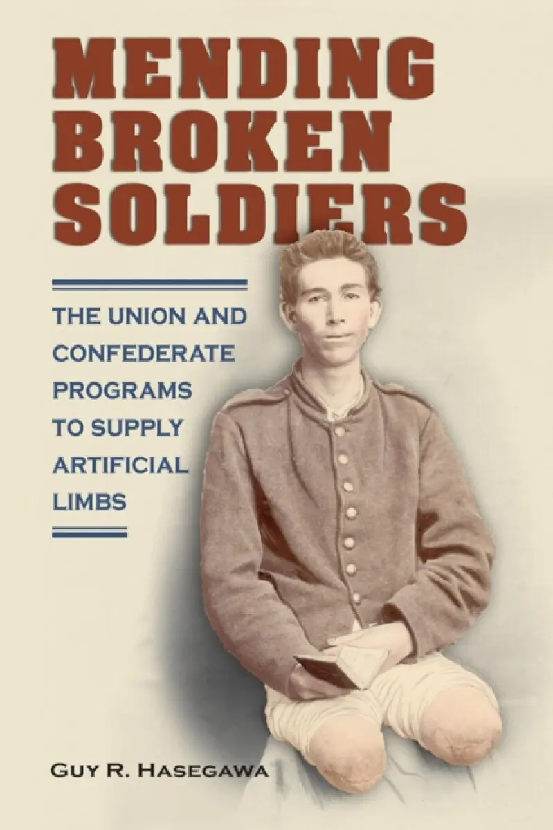 Mending Broken Soldiers - Guy R. Hasegawa