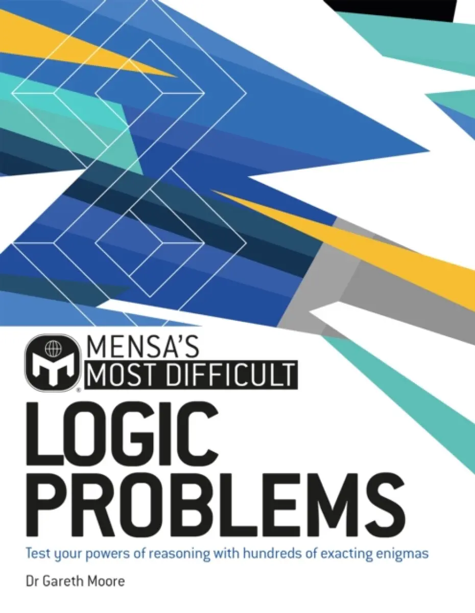 Mensa's Most Difficult Logic Problems - Dr. Gareth Moore