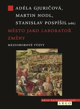 Město jako laboratoř změny - Adela Gjuričová