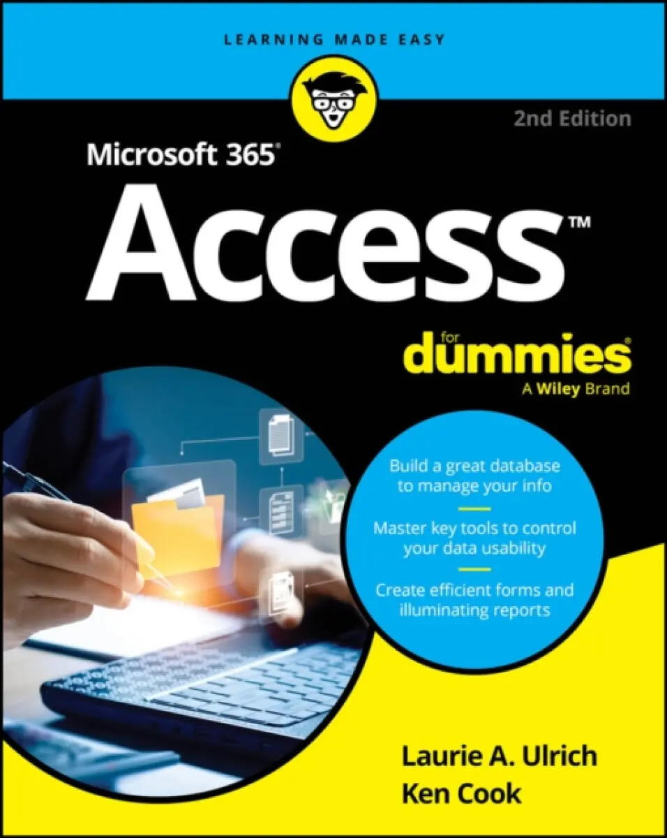 Microsoft 365 Access For Dummies, 2nd Edition - Ken Cook, Laurie A. Ulrich