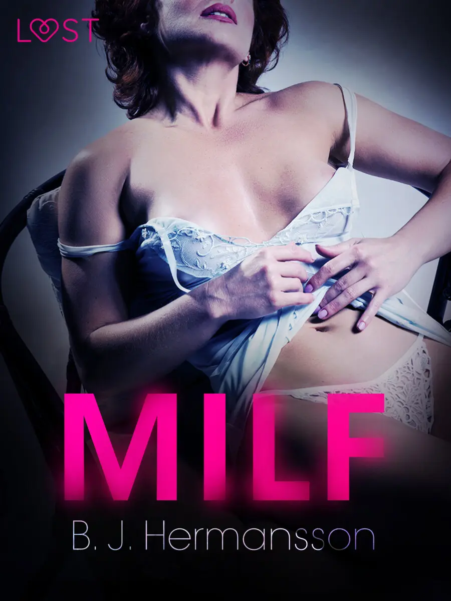 MILF - Krátká erotická povídka - B. J. Hermansson