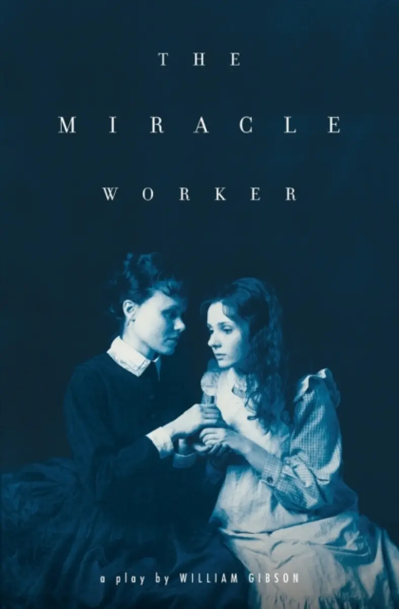 The Miracle Worker - William Gibson