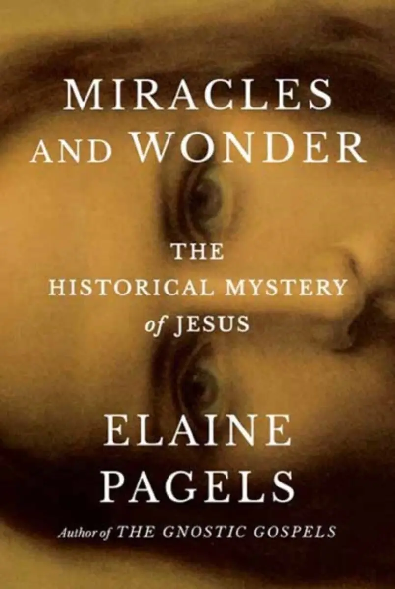 Miracles and Wonder - Pagels Elaine