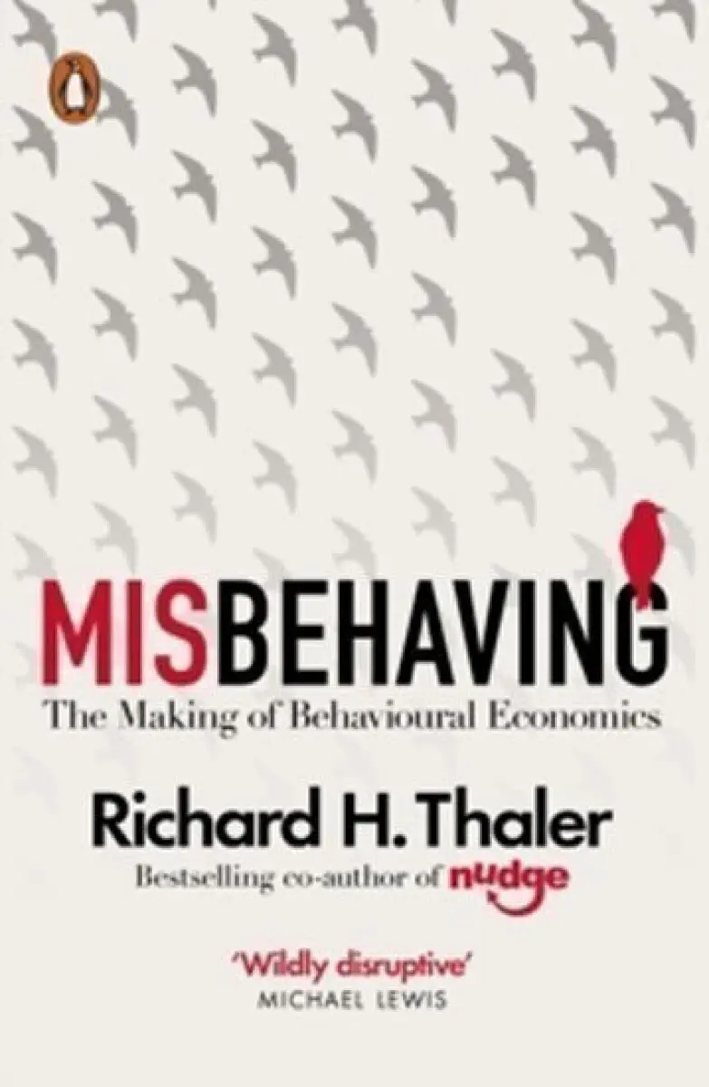 Misbehaving (The Making of Behavioural Economics) - Richard H. Thaler,Misbehaving (The Making of Behavioural Economics) - Richard H. Thaler - kniha z