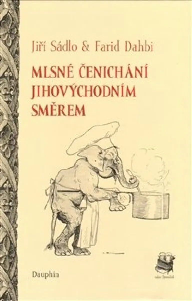 Mlsné čenichání jihovýchodním směrem - Jiří Sádlo