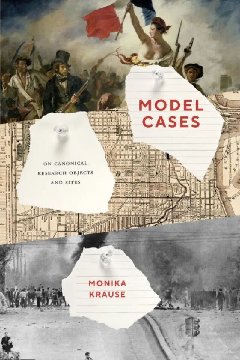 Model Cases – On Canonical Research Objects and Sites - Monika Krause