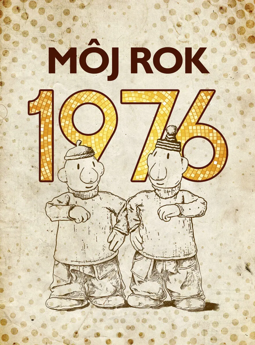 Môj rok 1976 - Alena Breuerová, Silvia Vnenková, Anna Ölvecká