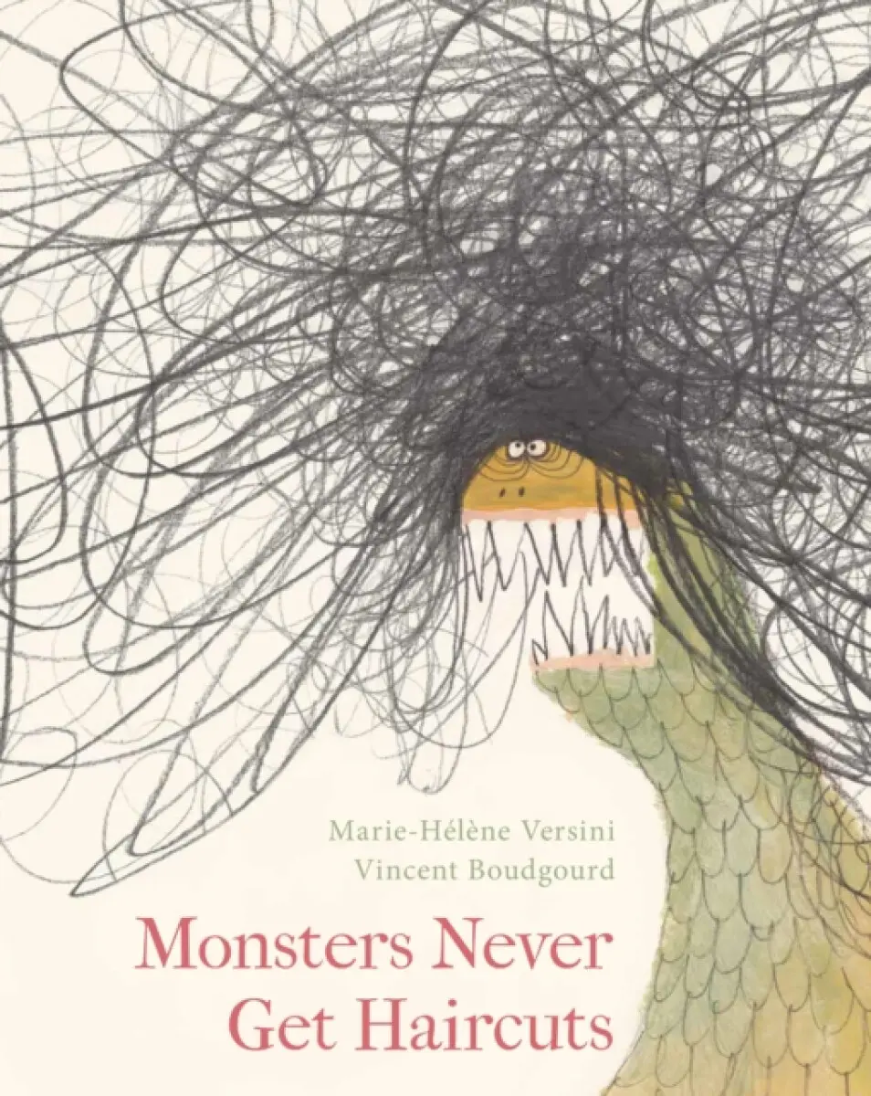 Monsters Never Get Haircuts - Marie-Hélène Versini