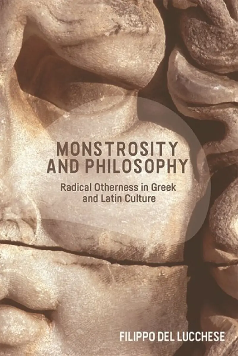 Monstrosity and Philosophy - Filippo Del Lucchese