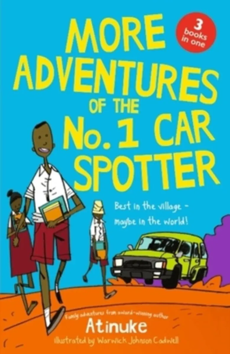More Adventures of the No. 1 Car Spotter: Three Books in One - Atinuke