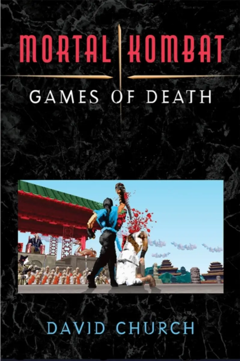 Mortal Kombat – Games of Death - David Church