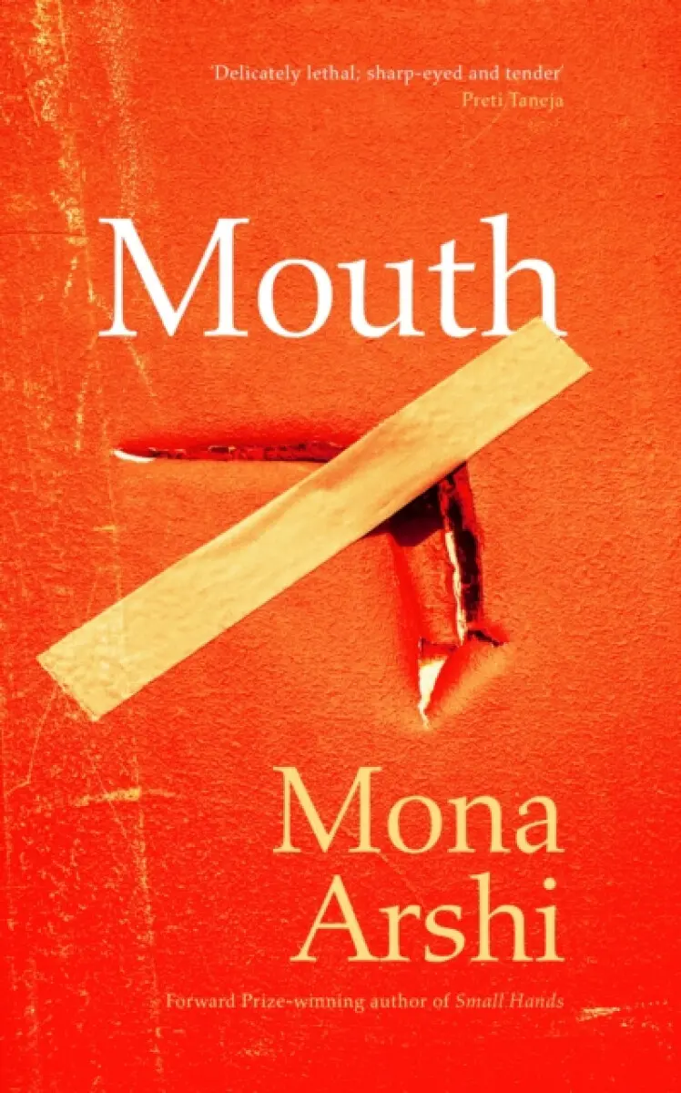 Mouth - Mona Arshi
