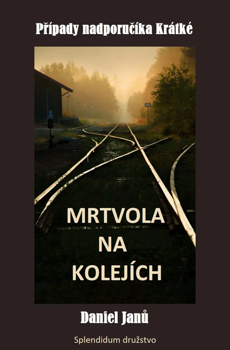 Mrtvola na kolejích - Daniel Janů