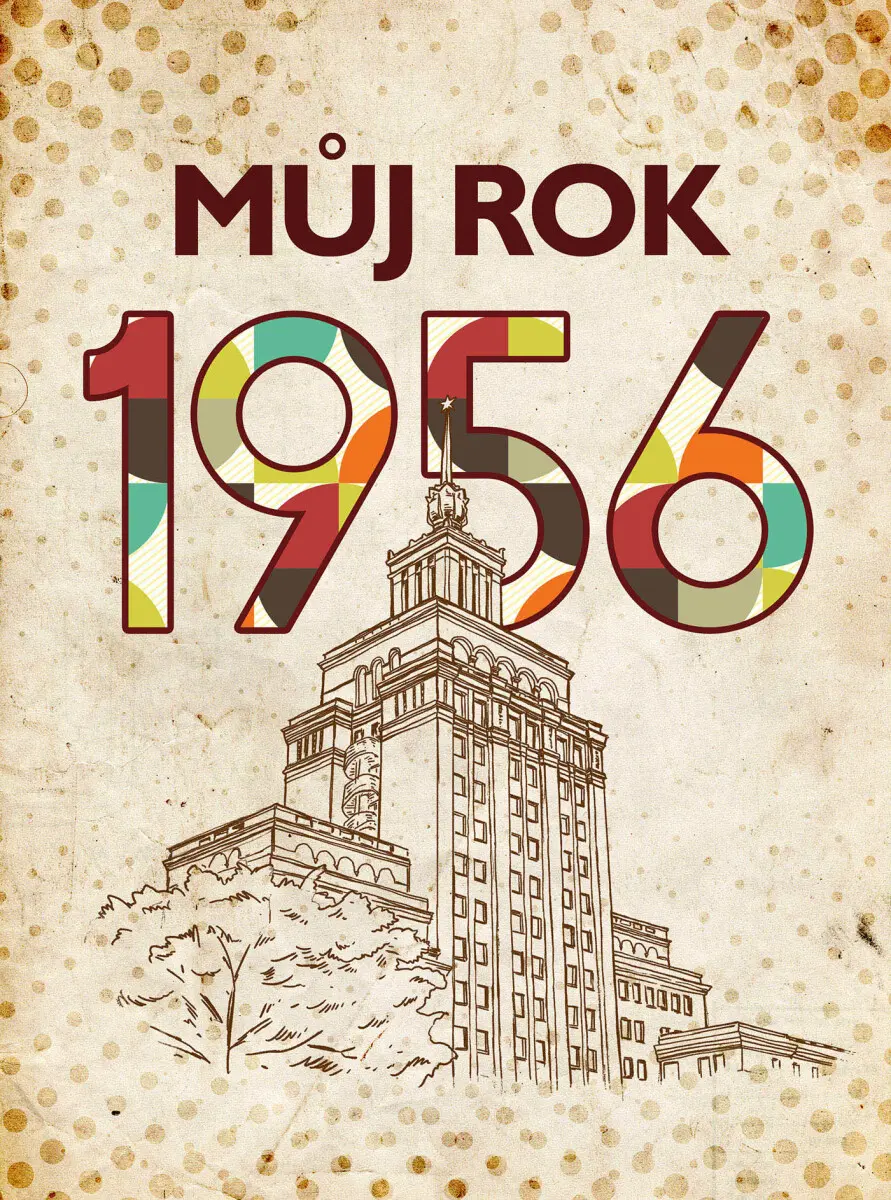 Můj rok 1956 - Jarmila Frejtichová