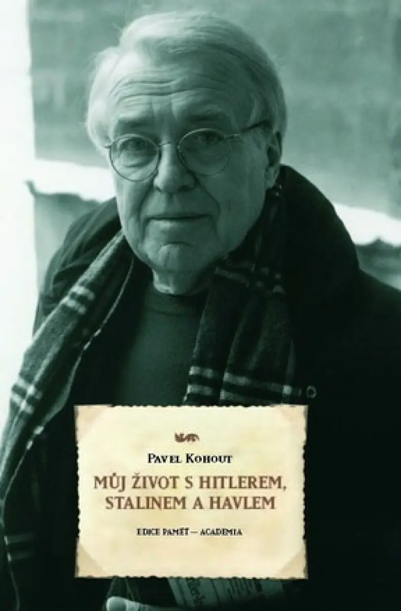 Můj život s Hitlerem, Stalinem a Havlem - Svazek 2 - Pavel Kohout