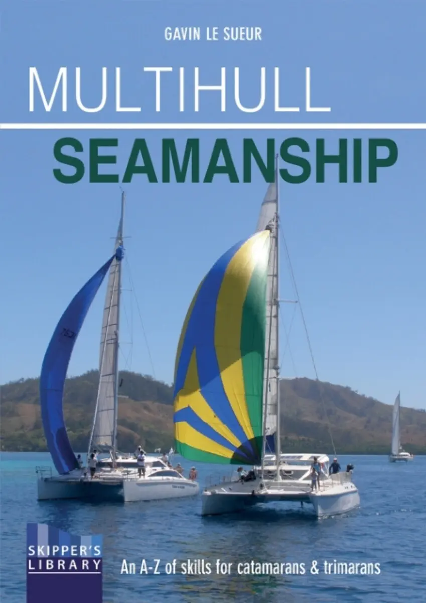 Multihull Seamanship - Gavin Le Sueur