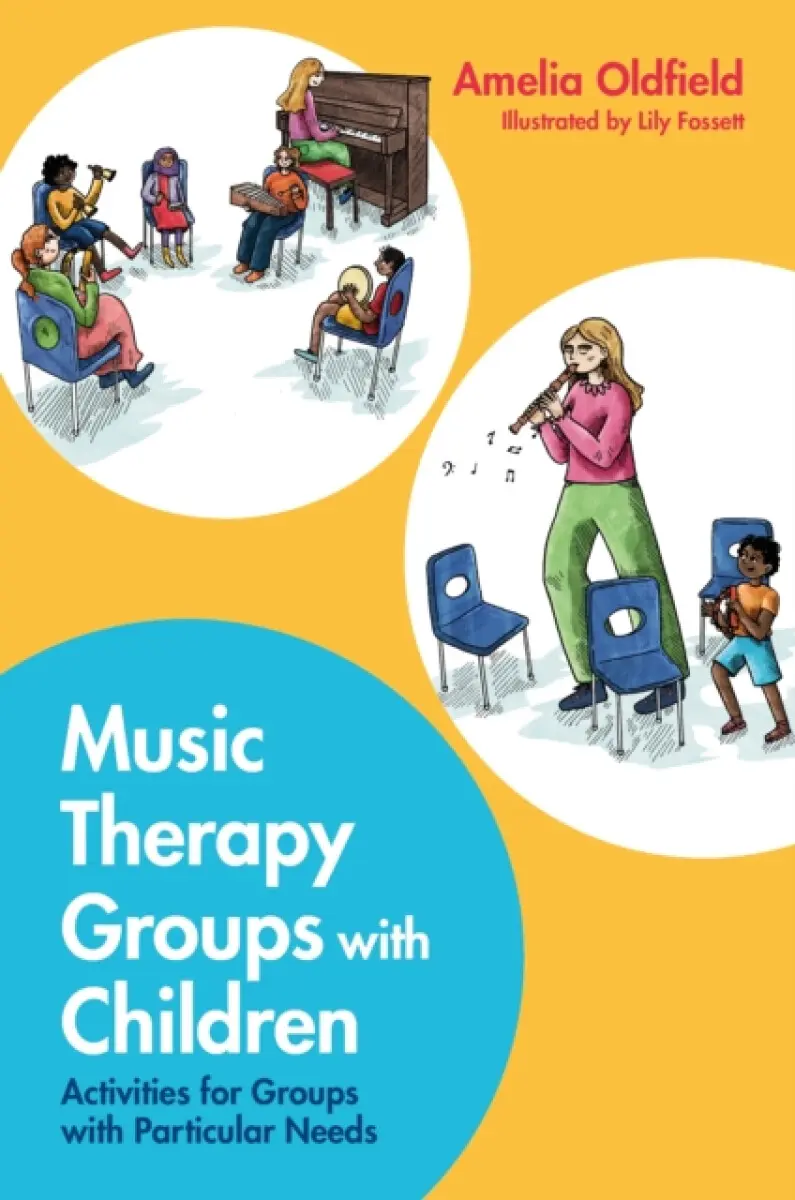 Music Therapy Groups with Children - Amelia Oldfield