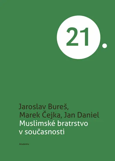 Muslimské bratrstvo v současnosti - Marek Čejka