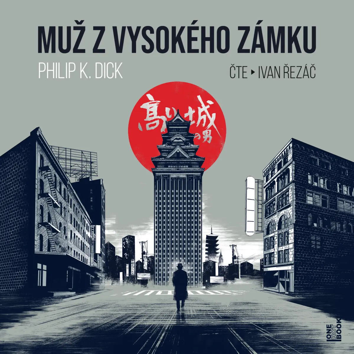 Muž z vysokého zámku - Philip K. Dick - audiokniha