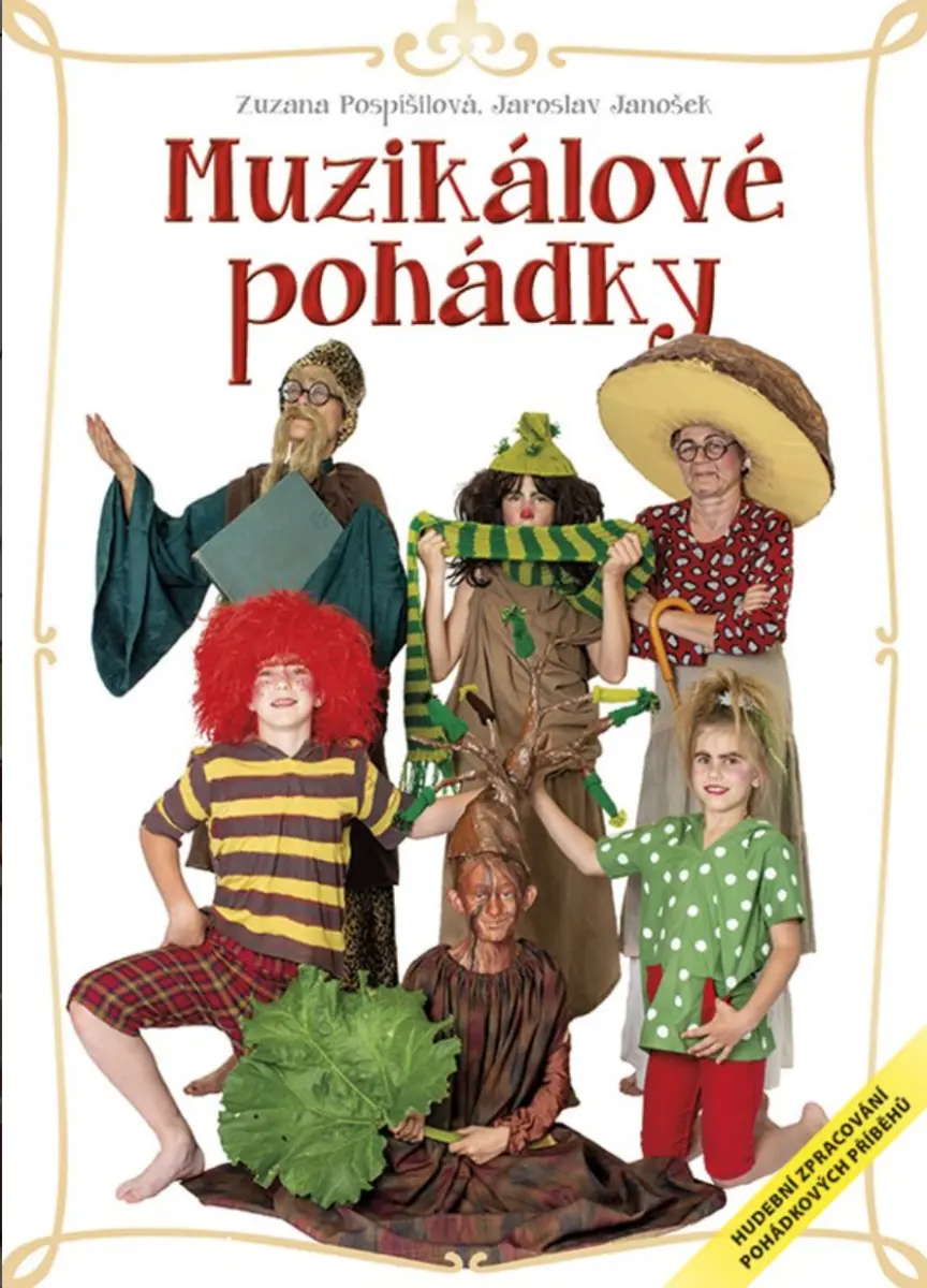 Muzikálové pohádky - Zuzana Pospíšilová, Jaroslav Janošek