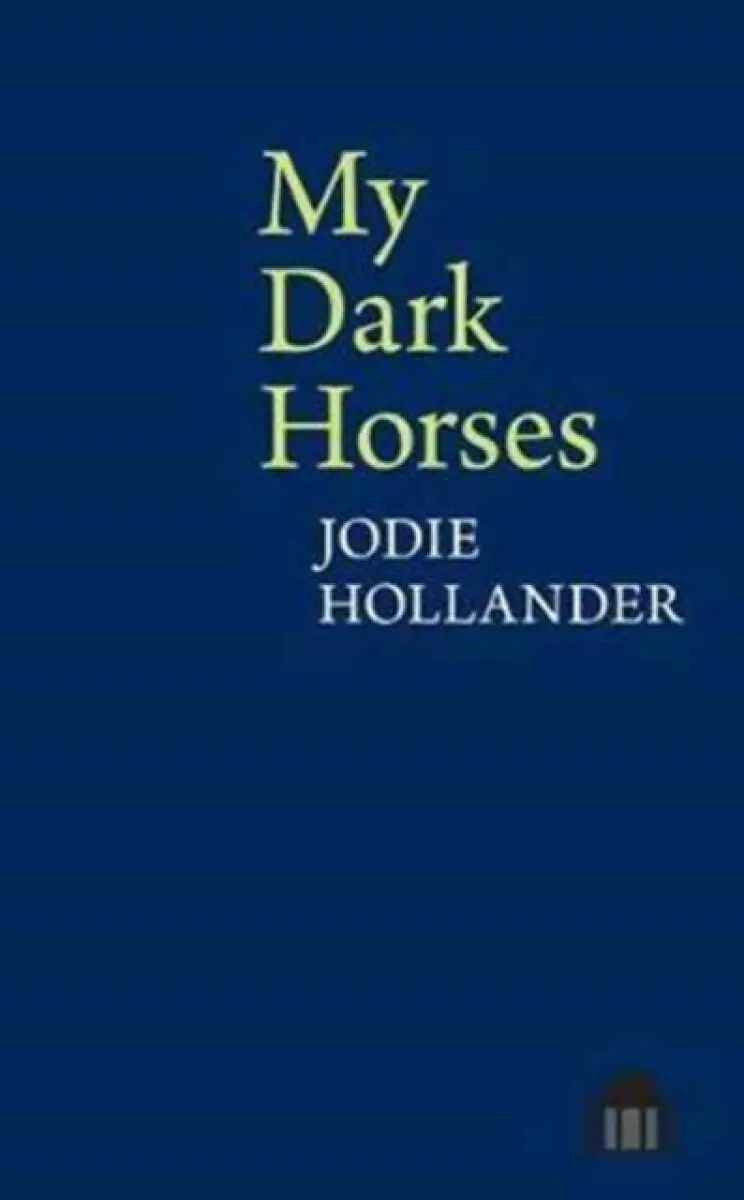 My Dark Horses - Jodie Hollander