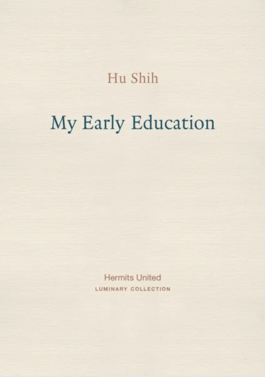 My Early Education - Hu Shih
