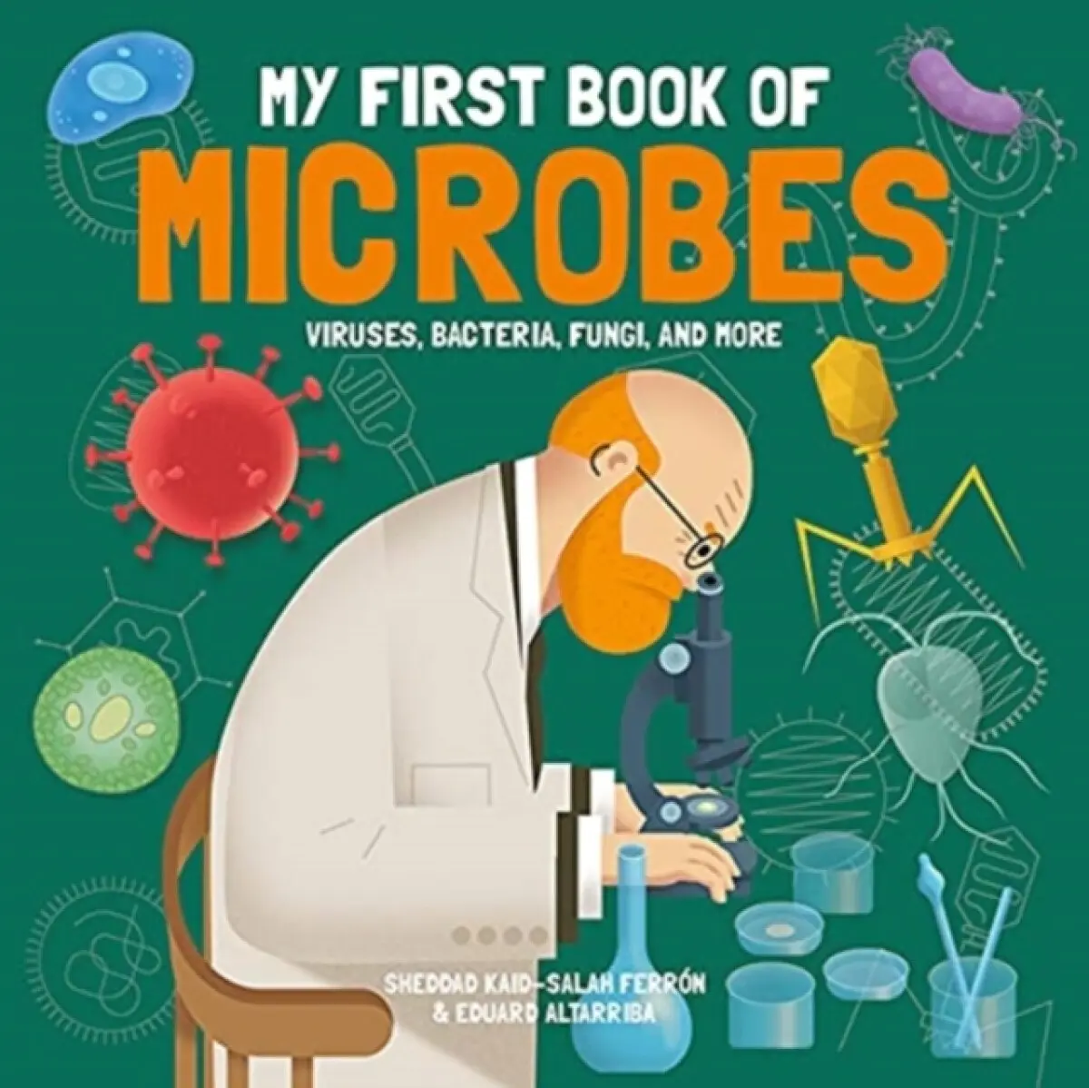 My First Book of Microbes - Sheddad Kaid-Salah Ferrón