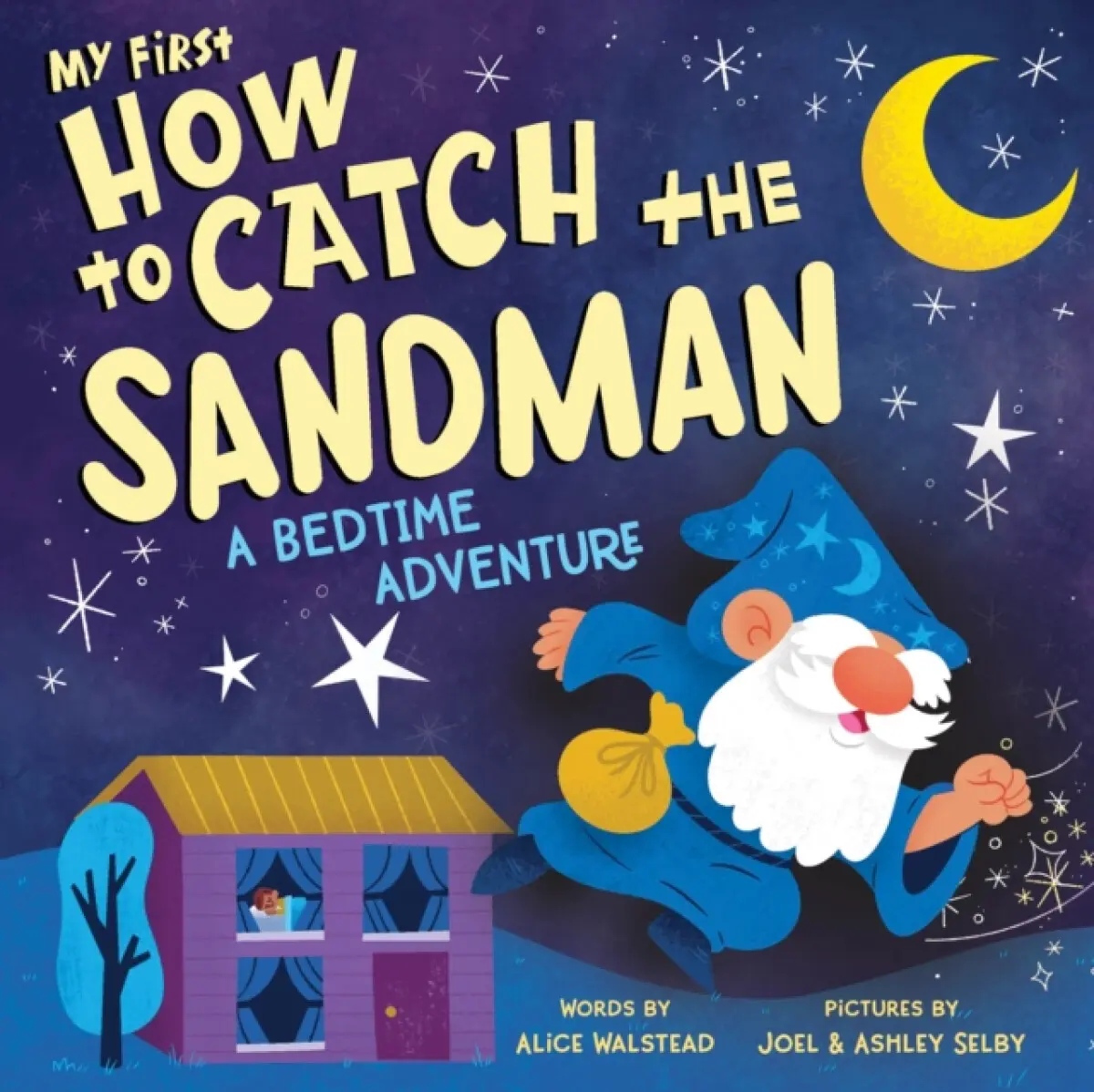 My First How to Catch the Sandman - Alice Walstead