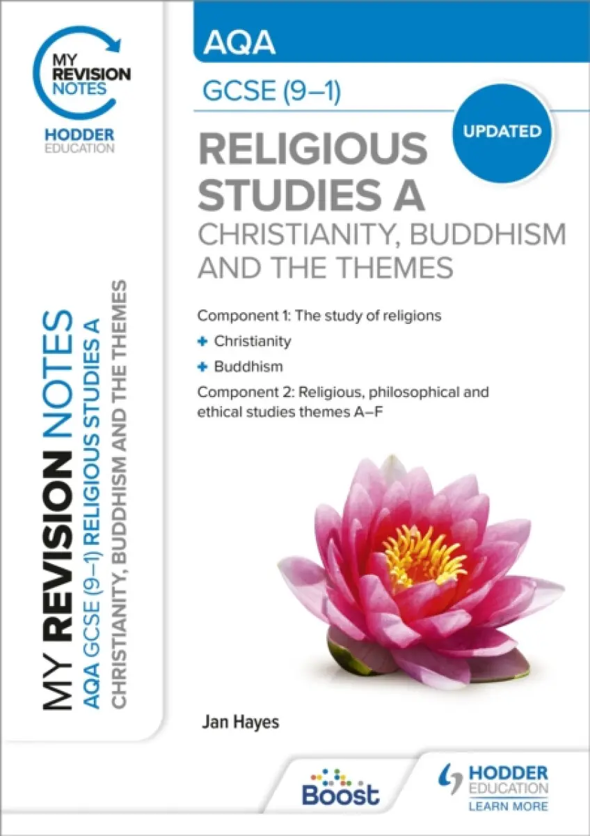 My Revision Notes: AQA GCSE (9-1) Religious Studies Specification A Christianity, Buddhism and the Religious, Philosophical and Ethical Themes - Jan H