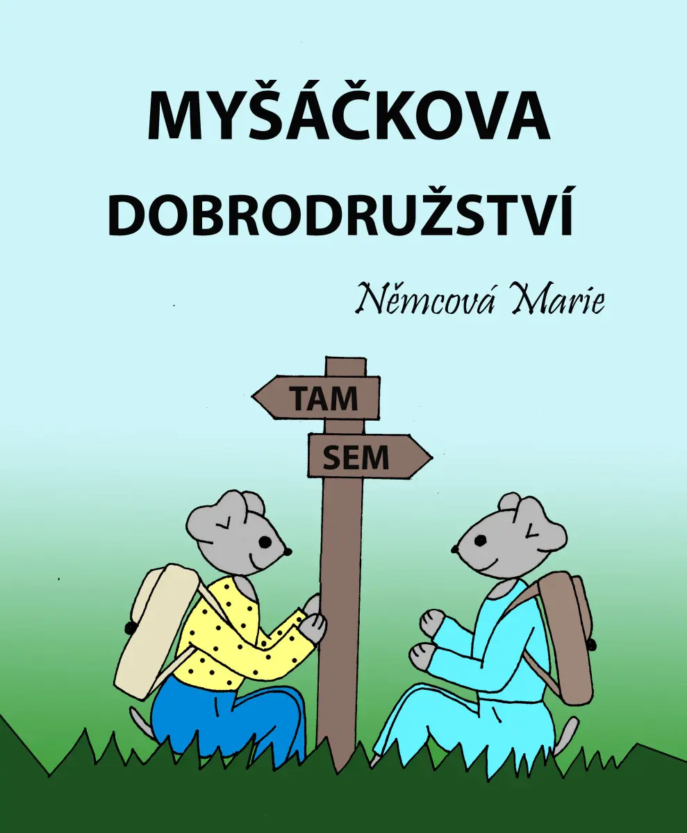 Myšáčkova dobrodružství - Marie Němcová