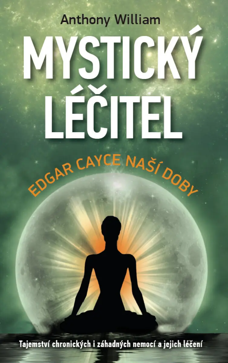 Mystický léčitel - Anthony William