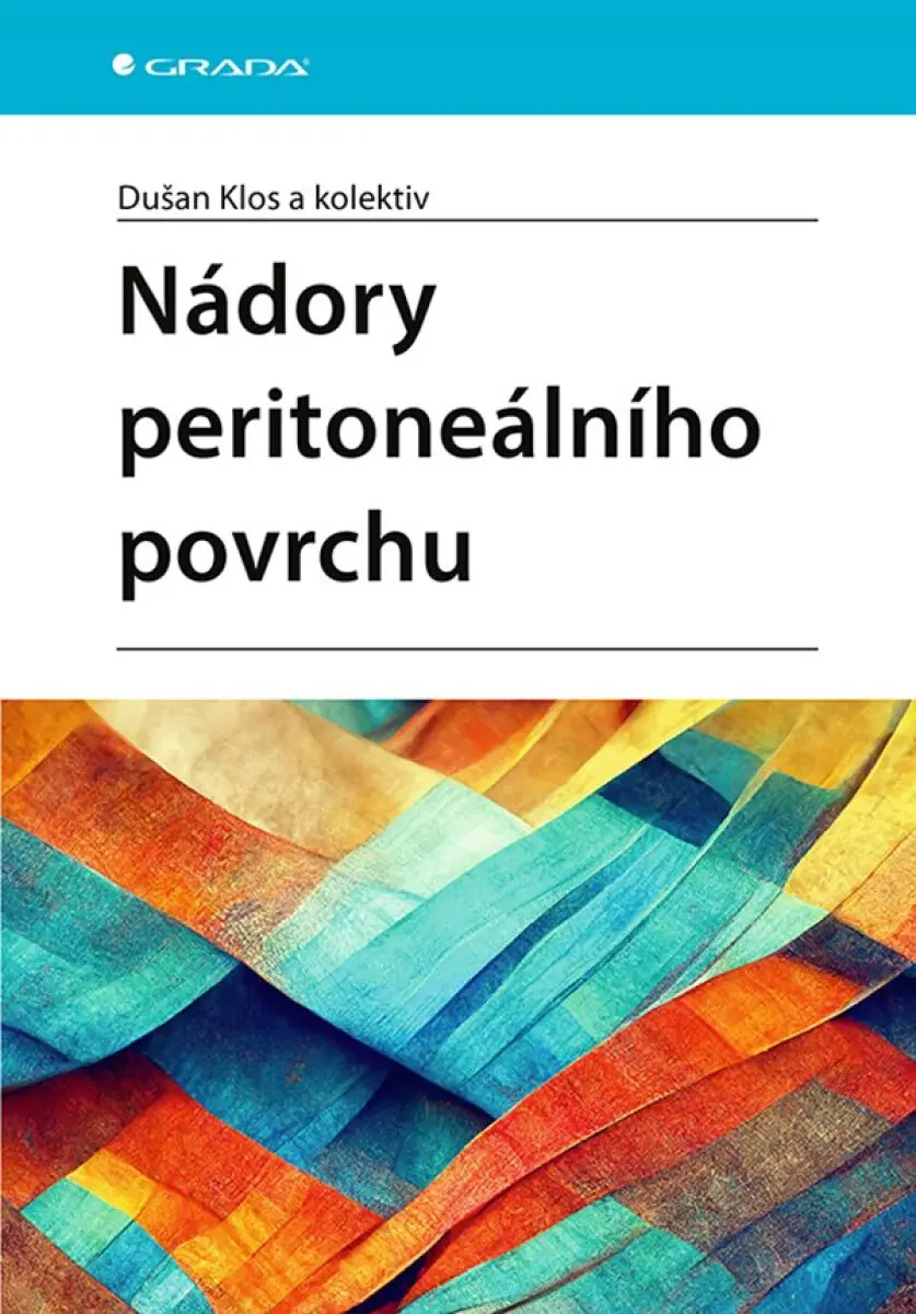 Nádory peritoneálního povrchu - kolektiv autorů, Dušan Klos