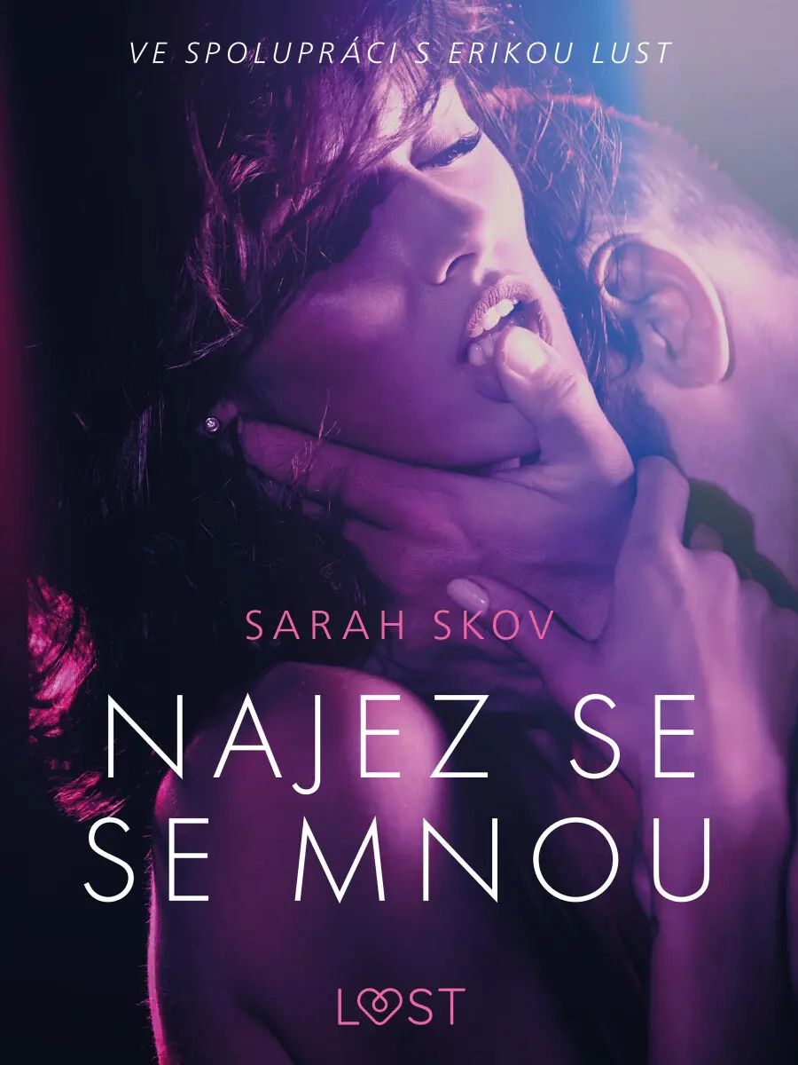 Najez se se mnou - Erotická povídka - Sarah Skov