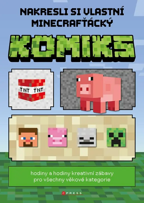 Nakresli si vlastní minecrafťácký komiks (Hodiny a hodiny kreativní zábavy pro všechny věkové kategorie) - Zuzana Neubauerová